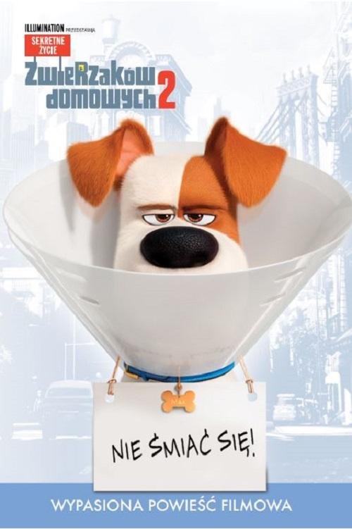 Image of Sekretne życie zwierzaków domowych 2 Nie śmiać się! Wypasiona powieść filmowa