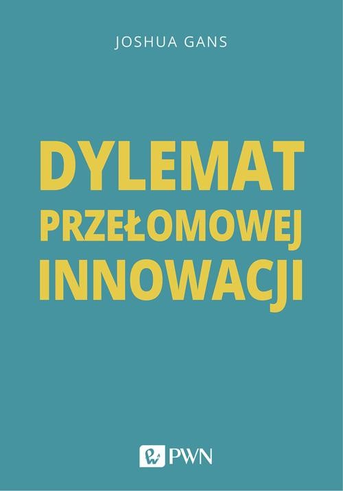 Image of Dylemat przełomowej innowacji