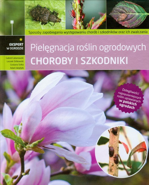 Image of Choroby i szkodniki Pielęgnacja roślin ogrodowych