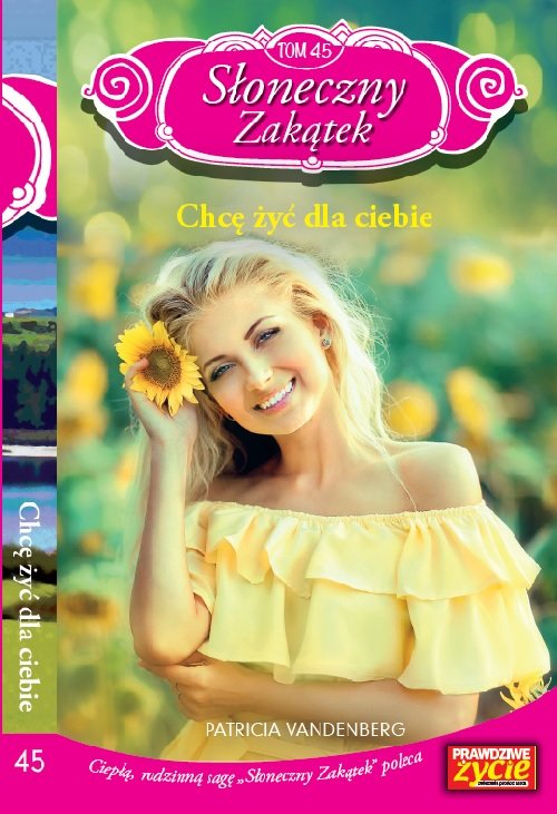 Image of Słoneczny zakątek Tom 45 Chcę żyć dla ciebie