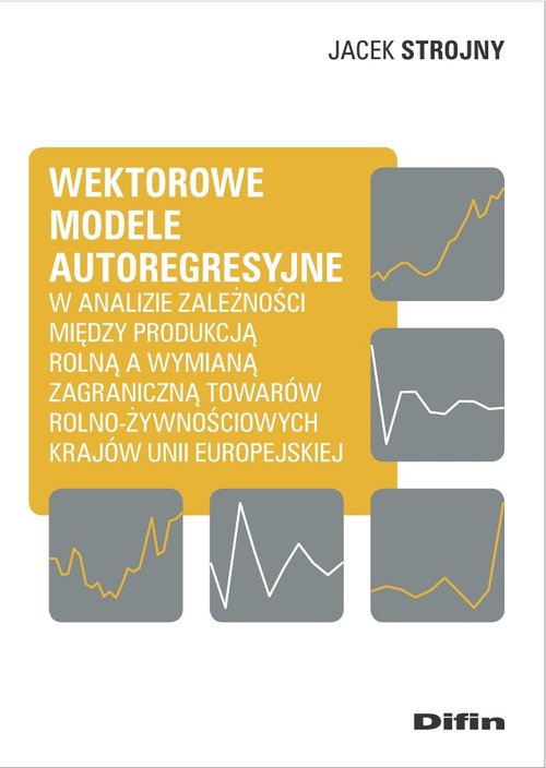 Image of Wektorowe modele autoregresyjne w analizie zależności między produkcją rolną a wymianą zagraniczną t