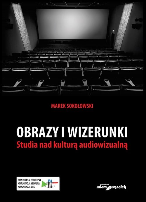 Image of Obrazy i wizerunki Studia nad kulturą audiowizualną