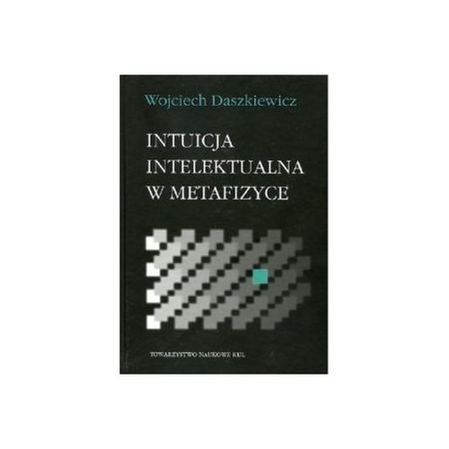 Image of Intuicja intelektualna w metafizyce