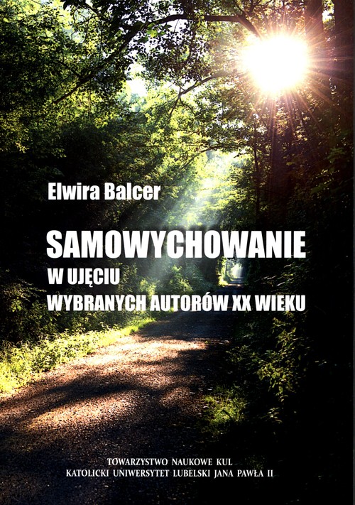 Image of Samowychowanie w ujęciu wybranych autorów XX wieku