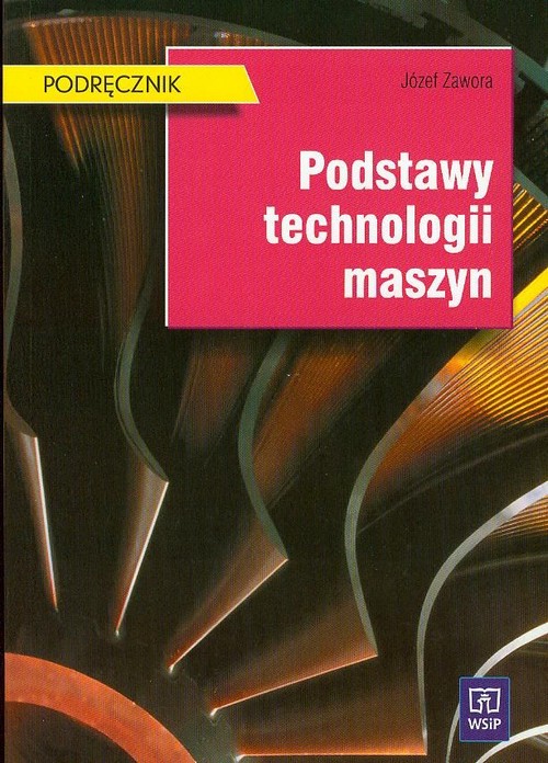 Image of Podstawy technologii maszyn
