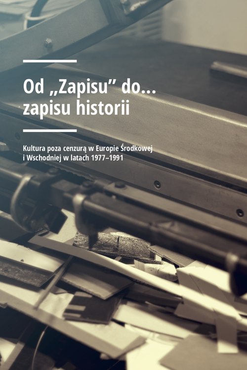 Image of Od „Zapisu” do… zapisu historii