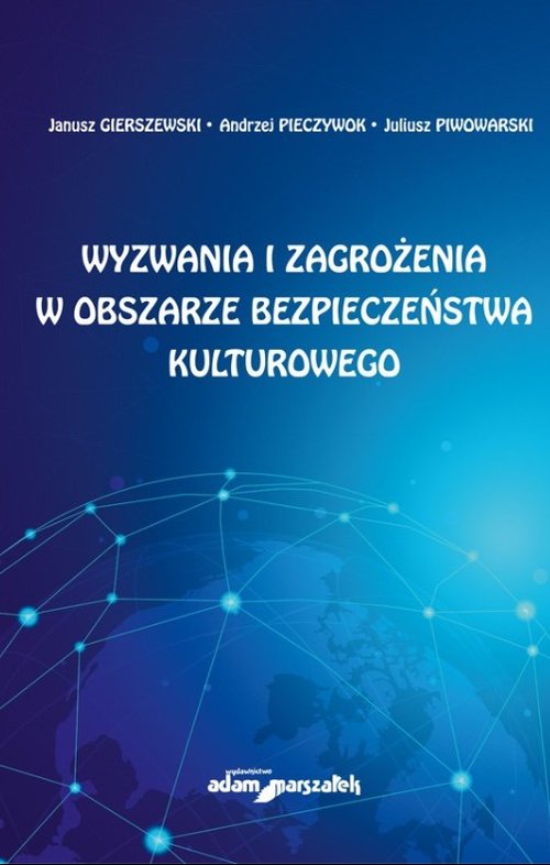 Image of Wyzwania i zagrożenia w obszarze bezpieczeństwa kulturowego