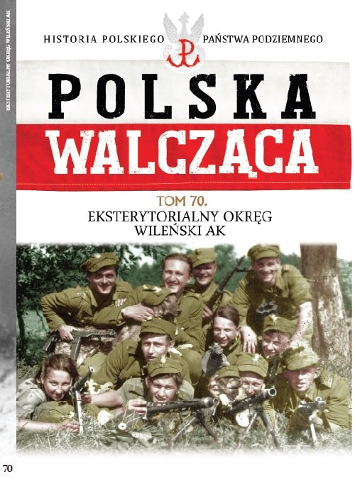 Image of Polska Walcząca Tom 70 Eksterytorialny Okręg WIleński AK