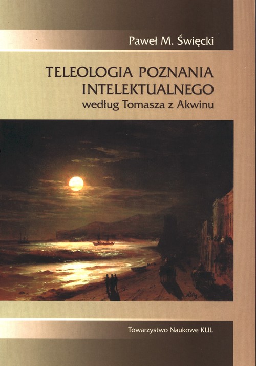 Image of Teleologia poznania intelektualnego według Tomasza z Akwinu