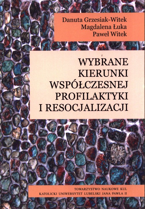 Image of Wybrane kierunki współczesnej profilaktyki i resocjalizacji