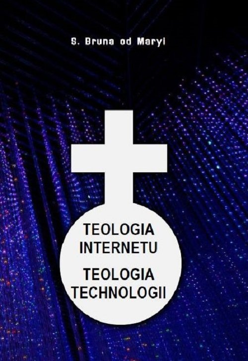 Image of Teologia internetu Teologia technologii