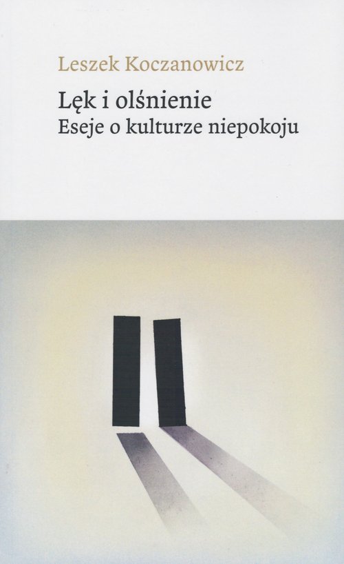 Image of Lęk i olśnienie Eseje o kulturze niepokoju