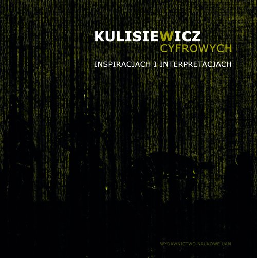 Image of Kulisiewicz w cyfrowych inspiracjach i interpretacjach