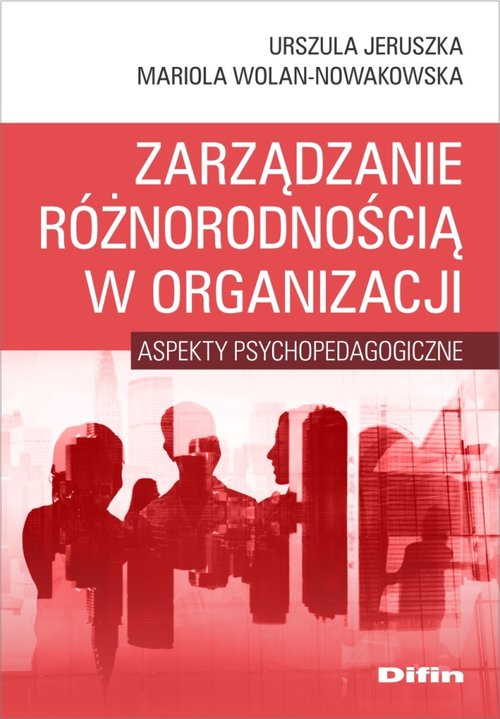 Image of Zarządzanie różnorodnością w organizacji Aspekty psychopedagogiczne