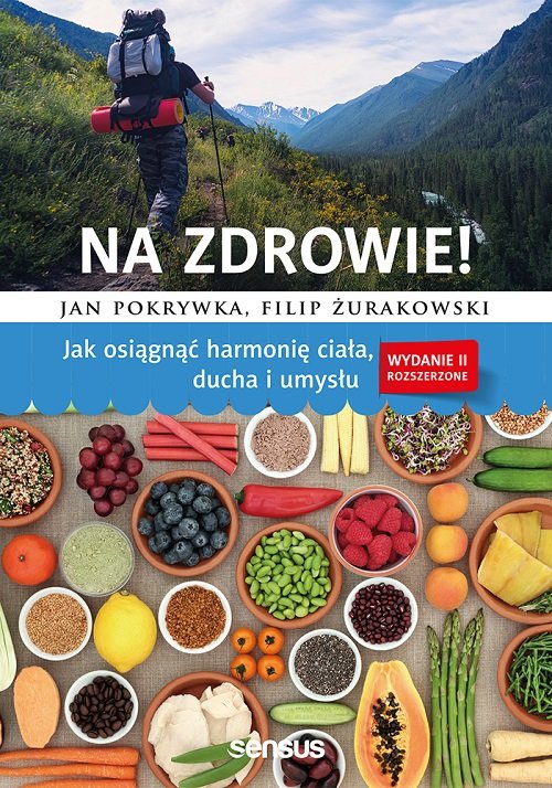 Image of Na zdrowie! Jak osiągnąć harmonię ciała, ducha i umysłu