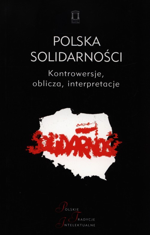 Image of Polska Solidarności Kontrowersje, oblicza, interpretacje