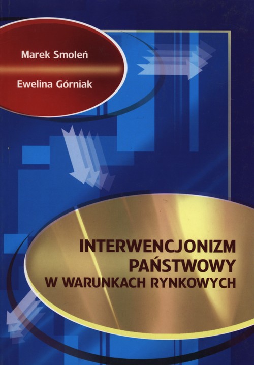 Image of Interwencjonizm państwowy w warunkach rynkowych