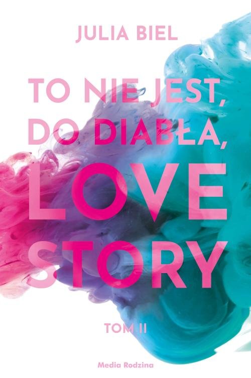 Image of To nie jest, do diabła, love story! Tom 2
