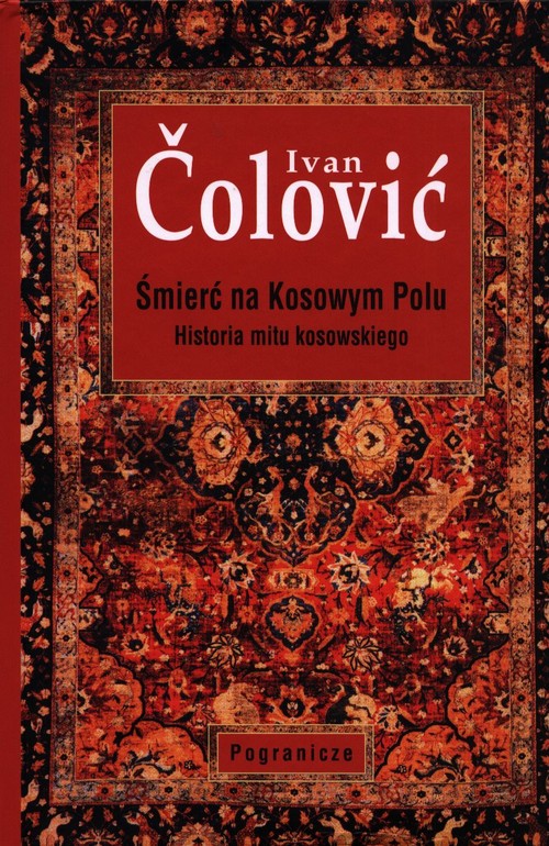 Image of Śmierć na Kosowym Polu Historia mitu kosowskiego