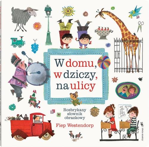 Image of W domu, w dziczy, na ulicy Rozbrykany słownik obrazkowy
