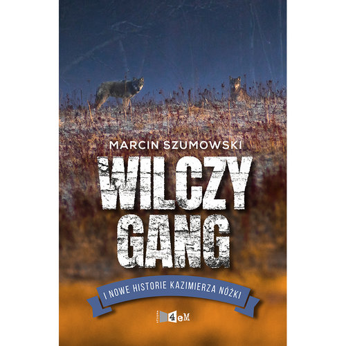 Image of Wilczy gang i nowe historie Kazimierza Nóżki