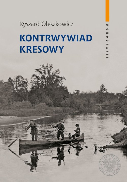 Image of Kontrwywiad kresowy Działalność polskiego kontrwywiadu wojskowego na obszarze Dowództwa Okręgu Korpusu nr IX w Brześciu
