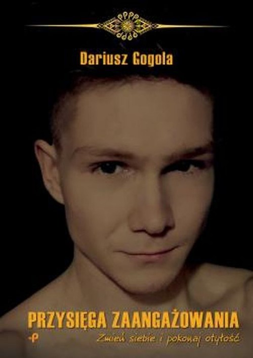 Image of Przysięga zaangażowania. Zmień siebie i pokonaj otyłość