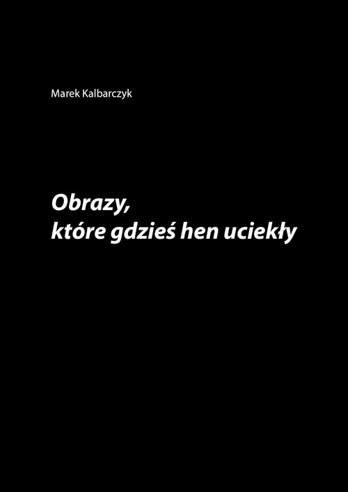 Image of Obrazy które gdzieś hen uciekły