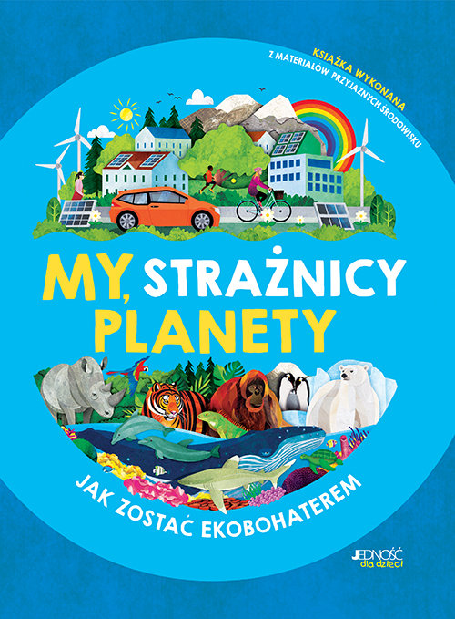 Image of My, strażnicy planety Jak zostać ekobohaterem