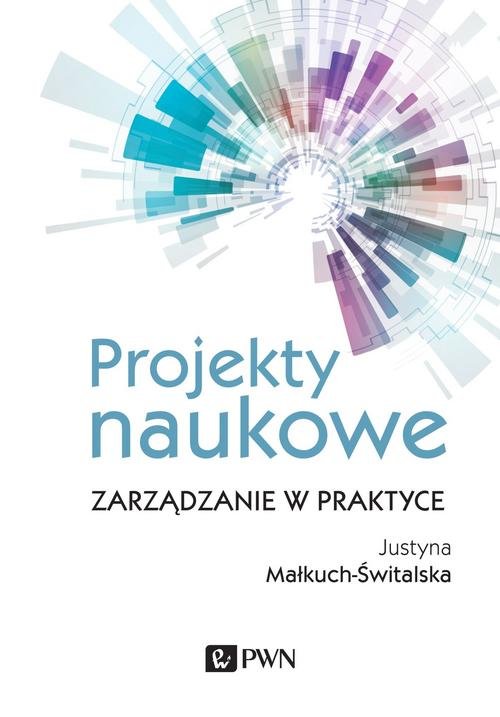 Image of Projekty naukowe Zarządzanie w praktyce