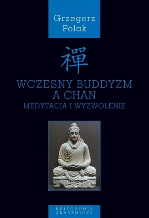 Image of Wczesny buddyzm a Chan Medytacja i wyzwolenie