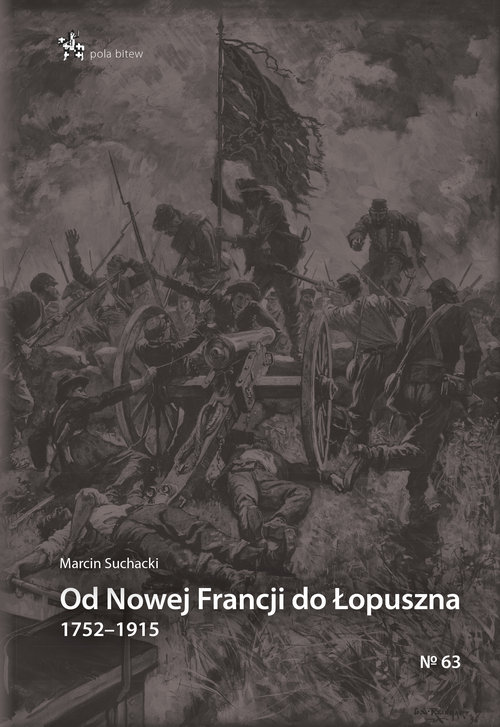 Image of Od Nowej Francji do Łopuszna 1752-1915