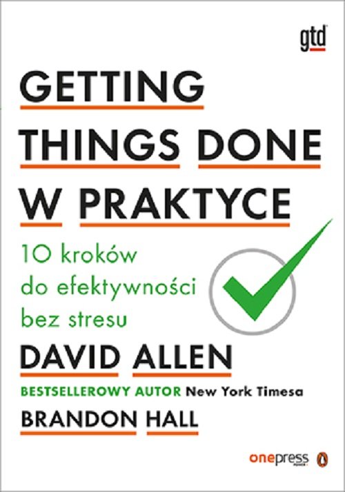 Image of Getting Things Done w praktyce 10 kroków do efektywności bez stresu