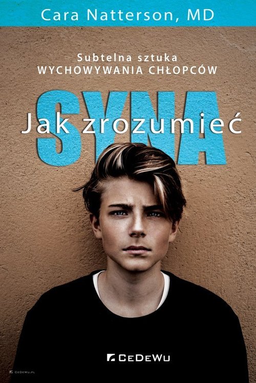 Image of Jak zrozumieć syna. Subtelna sztuka wychowywania chłopców