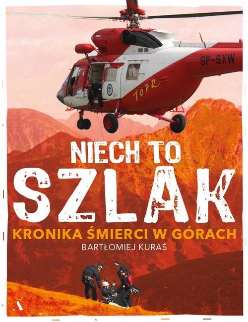 Image of Niech to szlak! Kronika śmierci w górach
