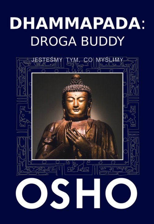 Image of Dhammapada Droga Buddy Jesteśmy tym, co myślimy