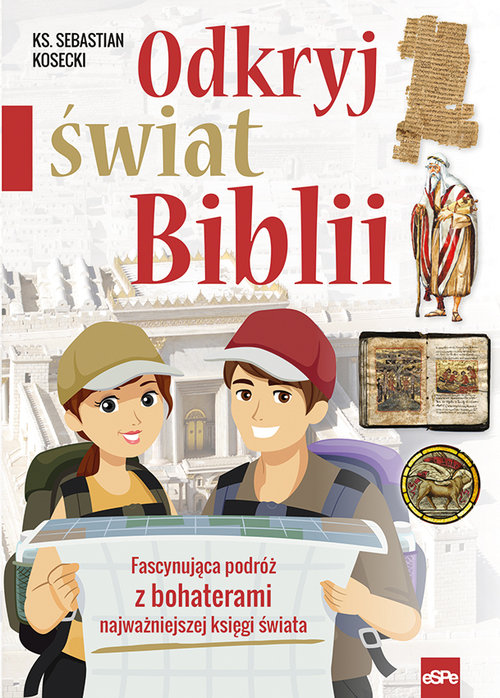 Image of Odkryj świat Biblii Fascynująca podróż z bohaterami najważniejszej księgi świata