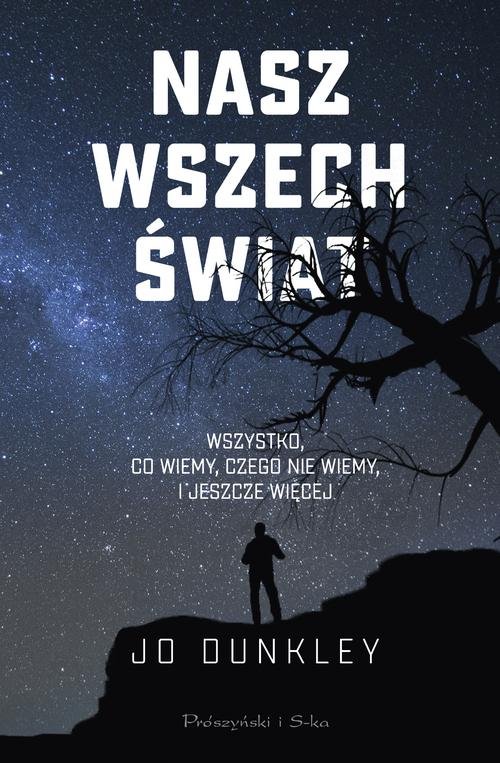 Image of Nasz Wszechświat Wszystko,co wiemy,czego nie wiemy, i jeszcze więcej