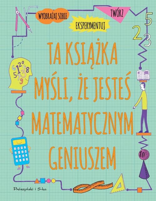 Image of Ta książka myśli, że jesteś matematycznym geniuszem