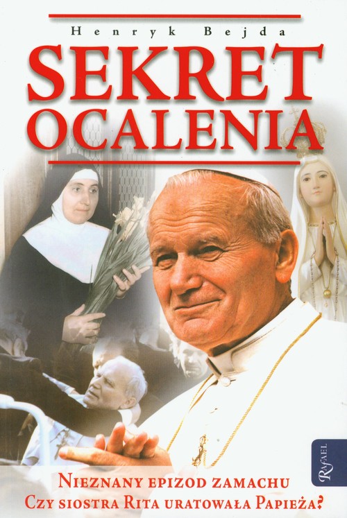 Image of Sekret ocalenia Nieznany epizod zamachu. Czy siostra Rita uratowała Papieża?