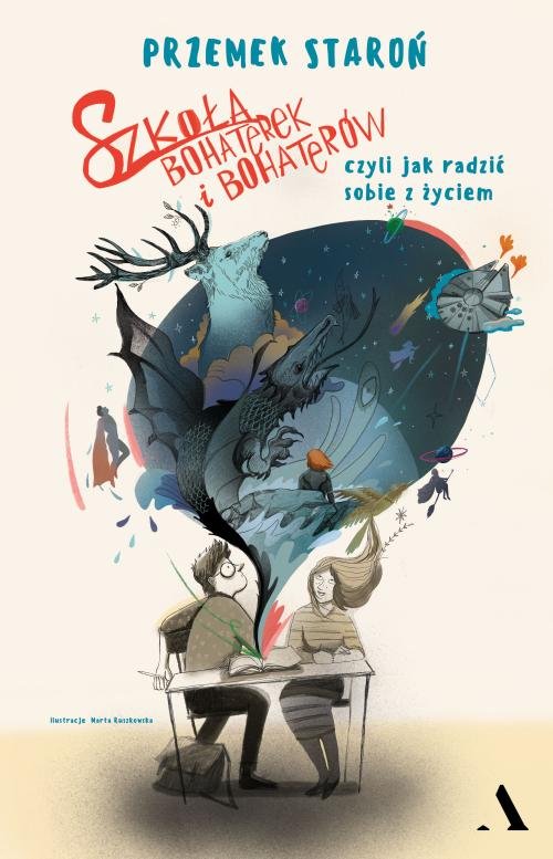 Image of Szkoła bohaterek i bohaterów, czyli jak sobie radzić z życiem