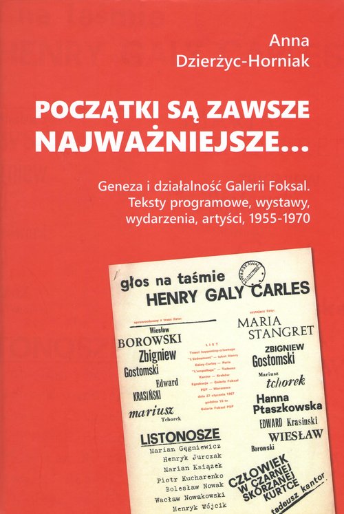 Image of Początki są zawsze najważniejsze… Geneza i działalność Galerii Foksal. Teksty programowe, wystawy, wydarzenia, artyści, 1955-1970
