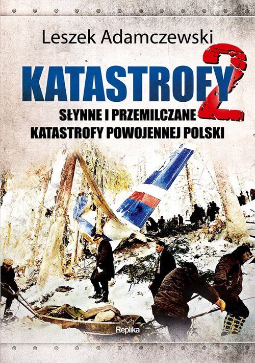 Image of Katastrofy 2 Słynne i przemilczane tragedie powojennej Polski