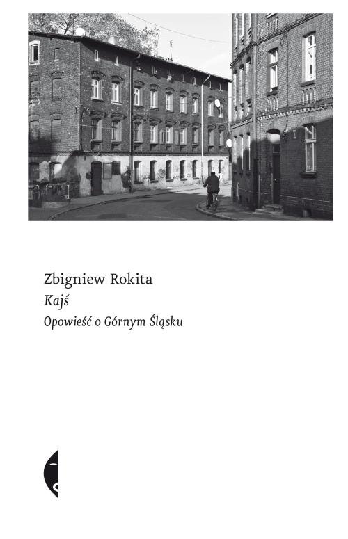 Image of Kajś Opowieść o Górnym Śląsku