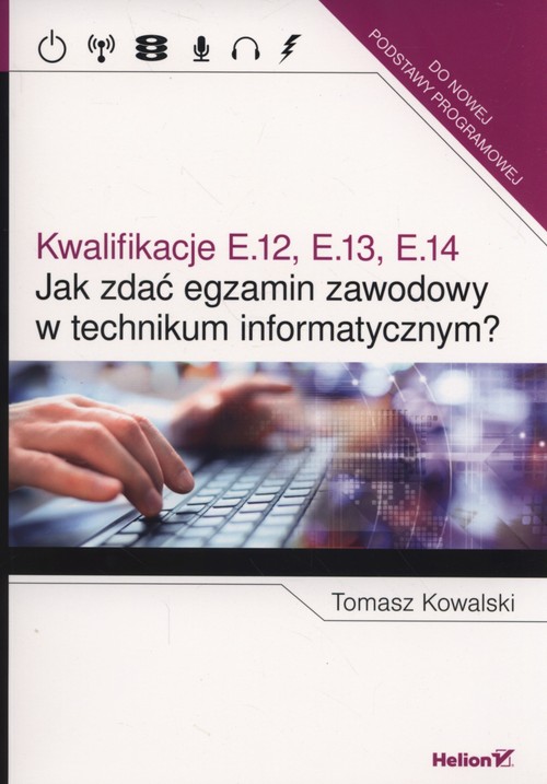 Image of Jak zdać egzamin zawodowy w technikum informatycznym? Kwalifikacje E.12, E.13, E.14