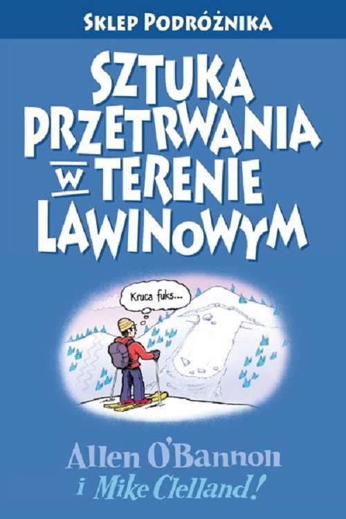 Image of Sztuka przetrwania w terenie lawinowym / Sklep Podróżnika