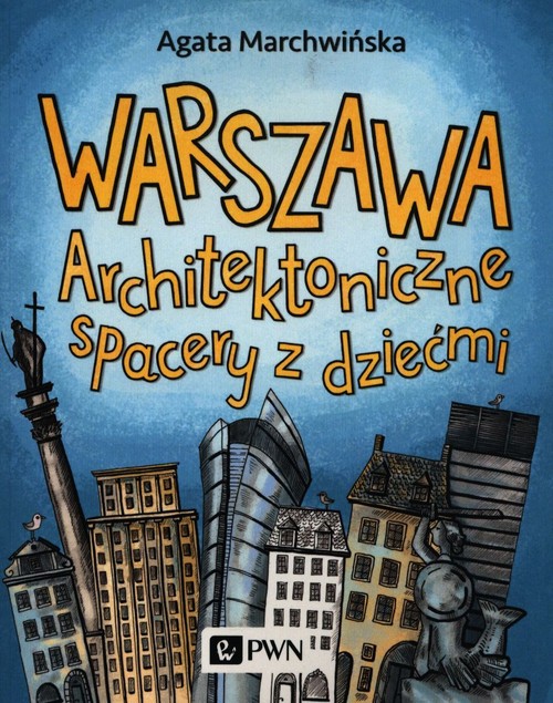 Image of Warszawa Architektoniczne spacery z dziećmi