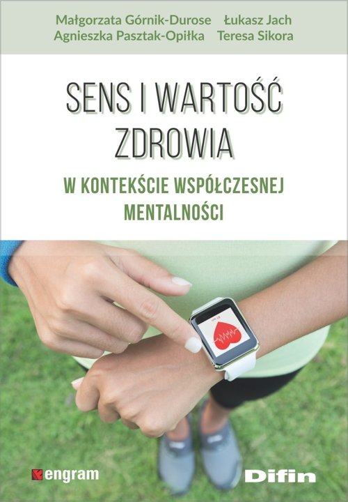 Image of Sens i wartość zdrowia w kontekście współczesnej mentalności