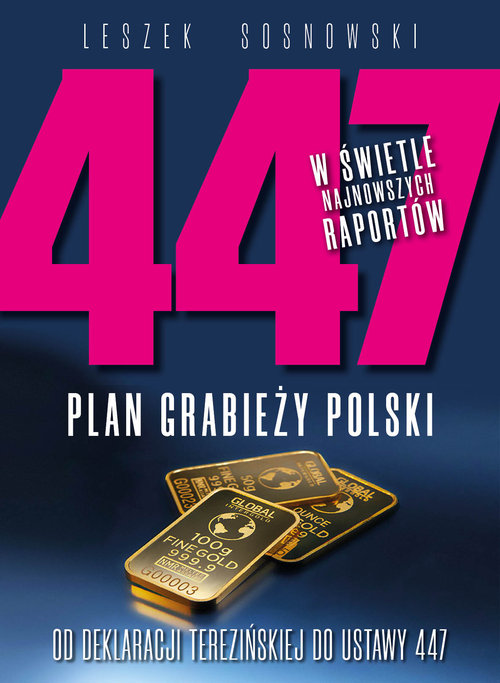 Image of 447 Plan grabieży Polski Od deklaracji terezińskiej do ustawy 447