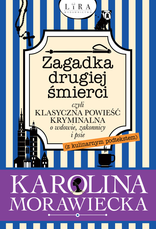 Image of Zagadka drugiej śmierci czyli klasyczna powieść kryminalna o wdowie, zakonnicy i psie z kulinarnym podtekstem